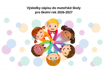 Výsledky zápisu do mateřské školy pro školní rok 2026-2027