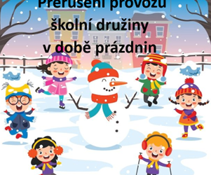 Rozhodnutí o přerušení provozu ŠD v době pololetních a jarních prázdnin